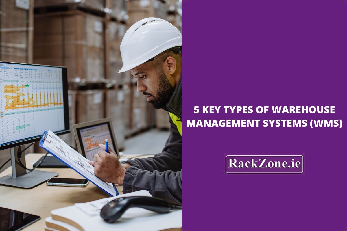 5 Key Types of Warehouse Management Systems (WMS)