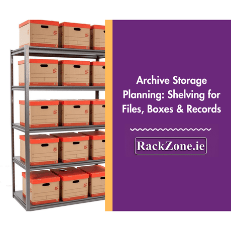 Archive Storage Planning: Shelving for Files, Boxes & Records - RackZone