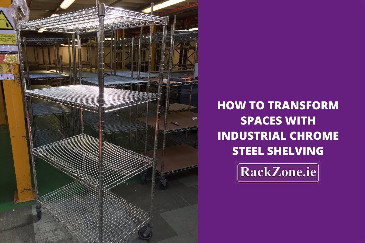 How To Transform Spaces With Industrial Chrome Steel Shelving