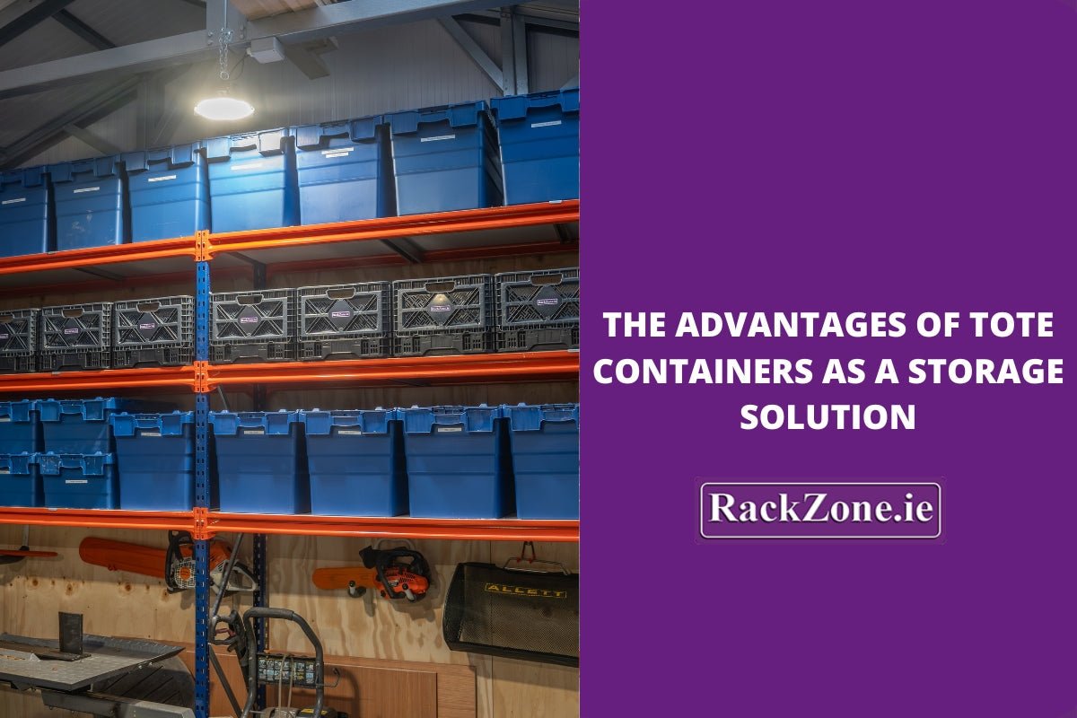 The Advantages of Tote Containers as a Storage Solution – RackZone