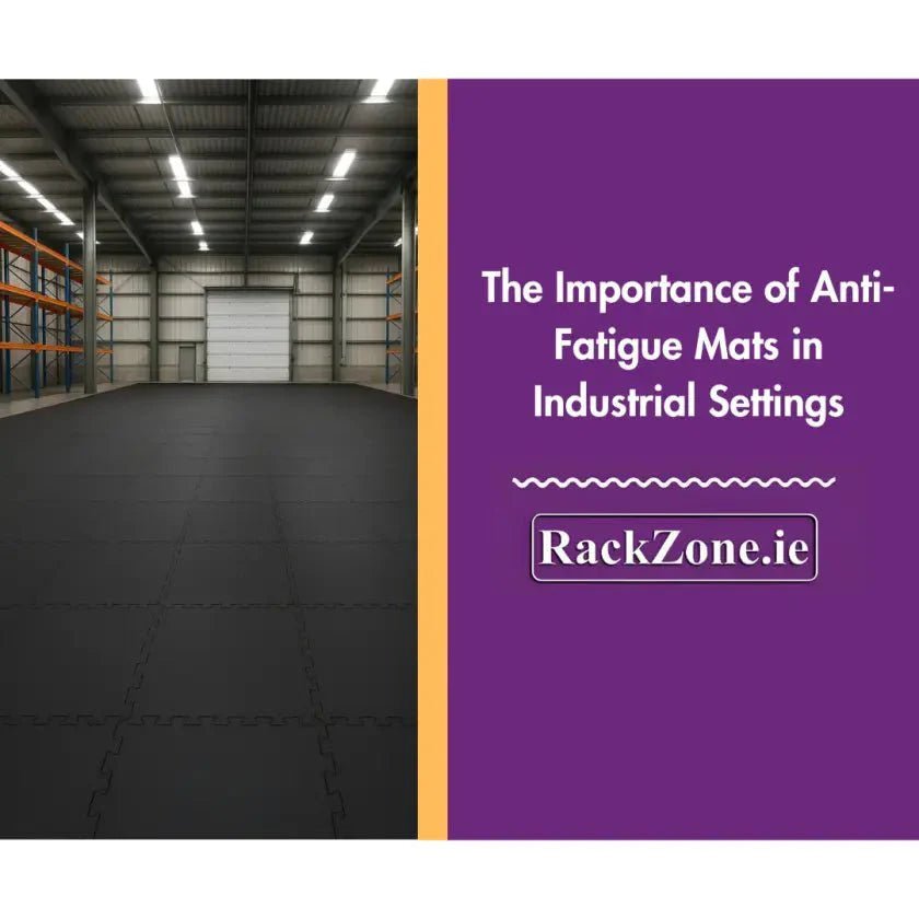 The Importance of Anti-Fatigue Mats in Industrial Settings - RackZone