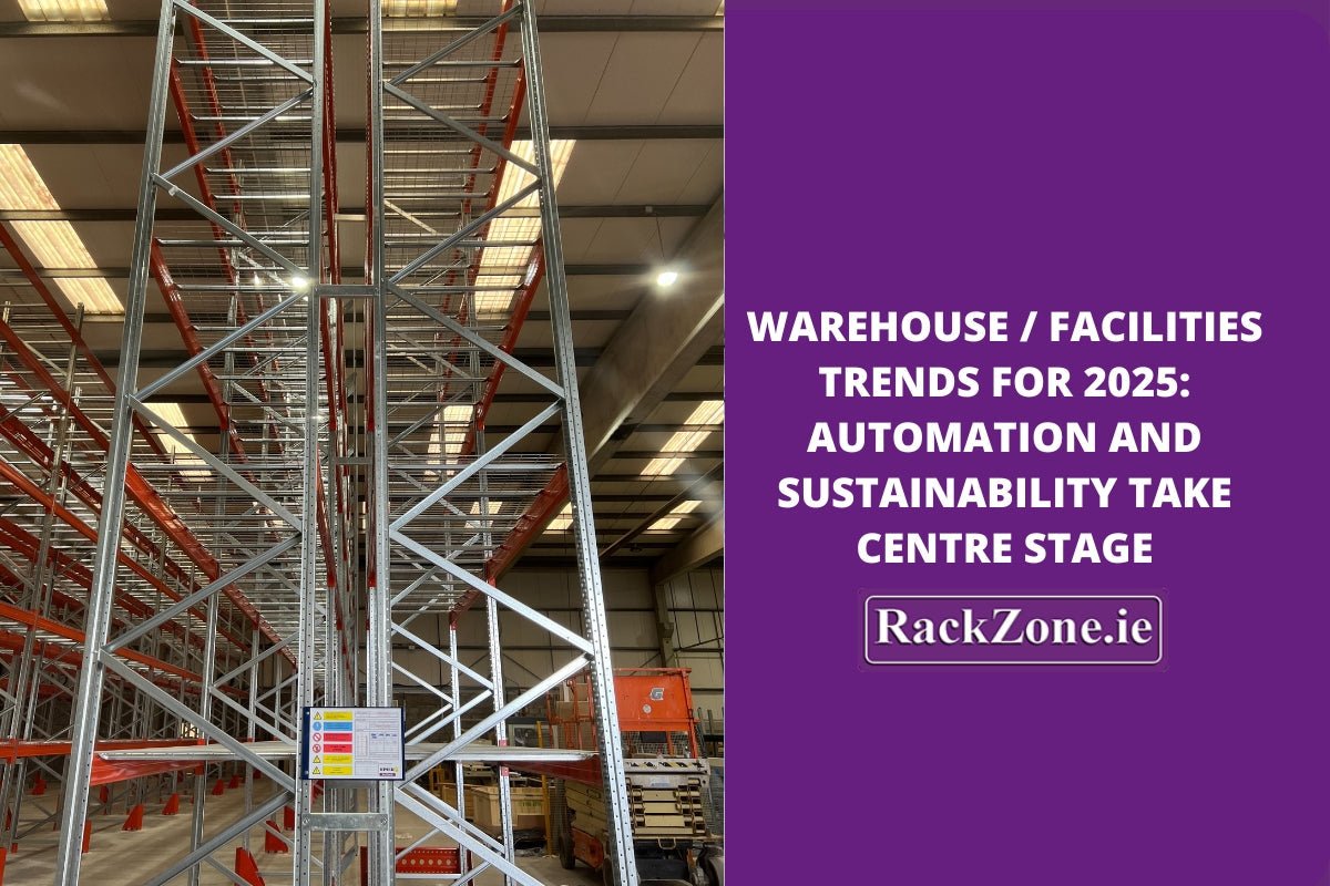Warehouse / Facilities Trends for 2025: Automation and Sustainability Take Centre Stage