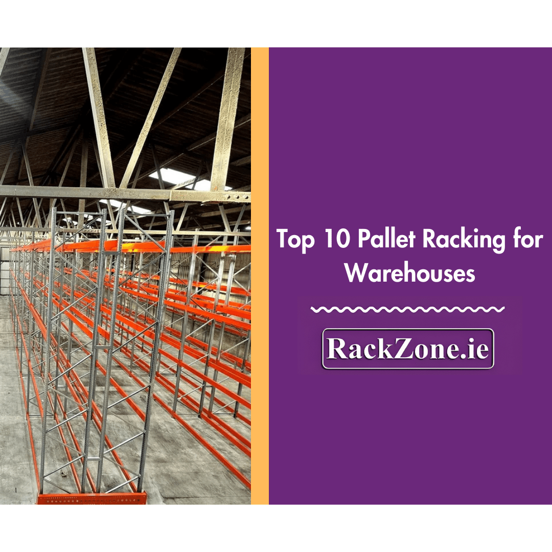 What Are the Top 10 Pallet Racking Systems for Your Warehouse in 2026? - RackZone