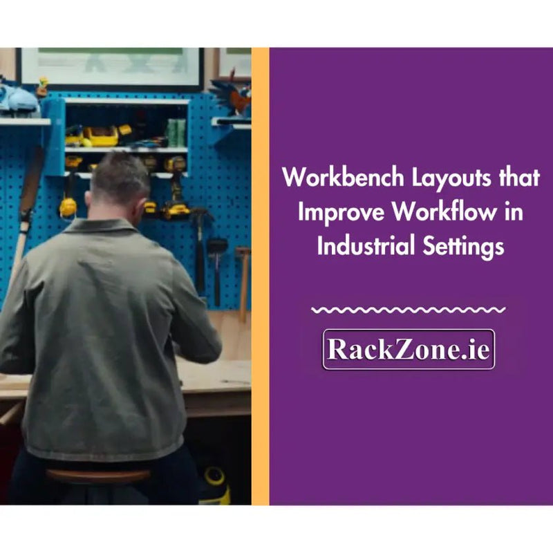 Workbench Layouts that Improve Workflow in Industrial Settings