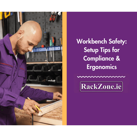 Workbench Safety: Setup Tips for Compliance & Ergonomics - RackZone