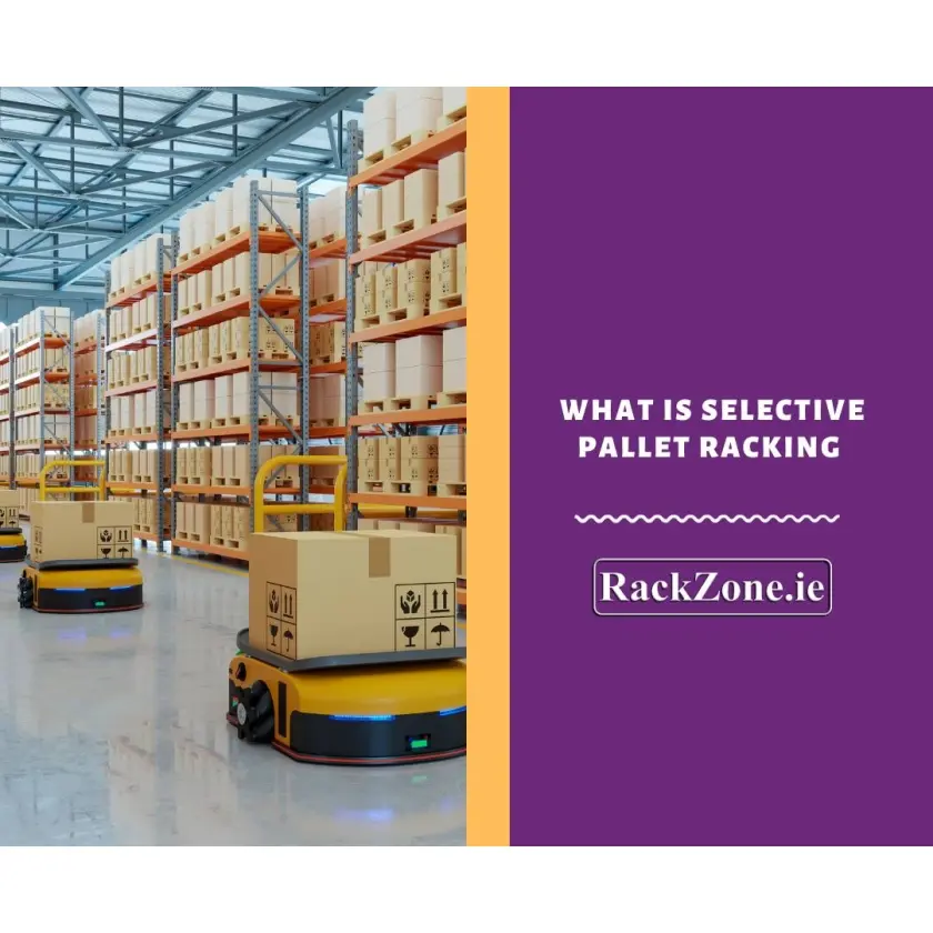 What Is Selective Pallet Racking